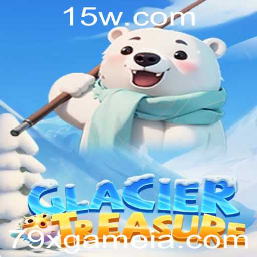 Explorando o Excitante Mundo de GlacierTreasure: O Jogo 79xgame